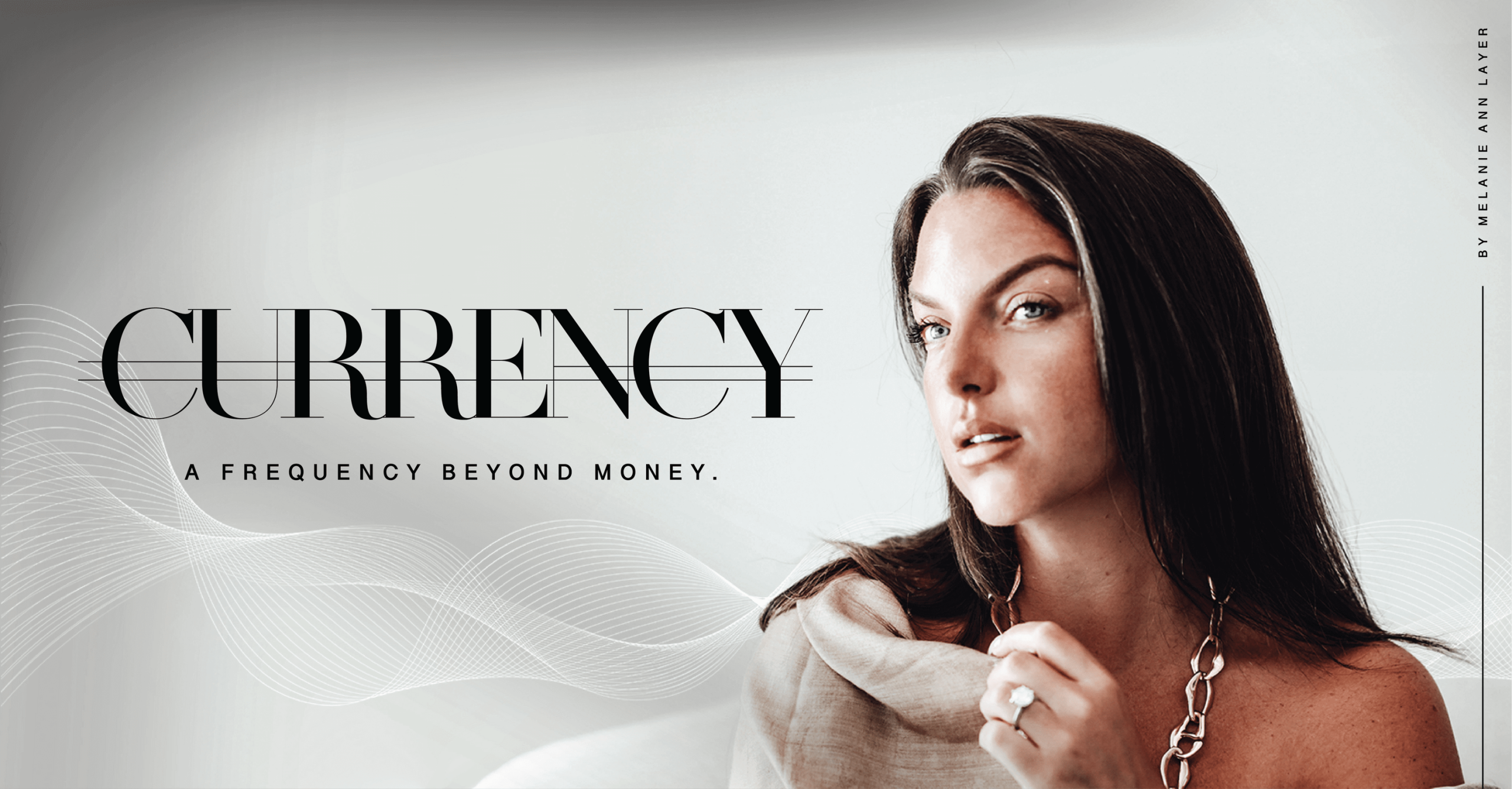 Melanie Ann Layer - Currency