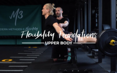 Modern Methods of Mobility – Flexibility Foundations – Upper Body