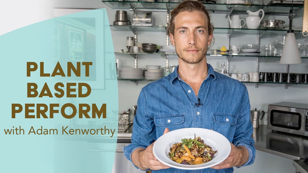 Adam Kenworthy – Plant Based for Performance
