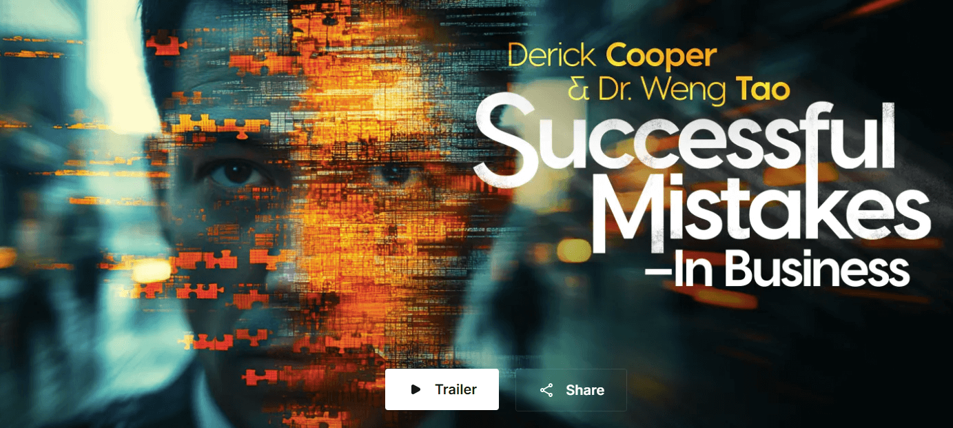 Derick Cooper & Weng Tao – Successful Mistakes In Business (1)