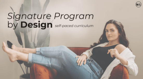 Design by Kehla G – Signature Program (1)
