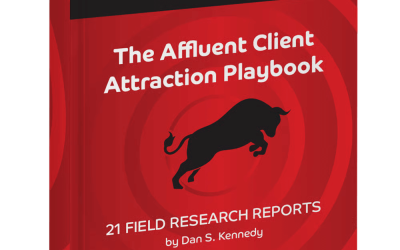Dan Kennedy – Affluent Client Attraction Playbook