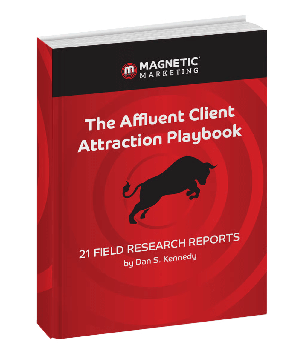 Dan Kennedy – Affluent Client Attraction Playbook (1)
