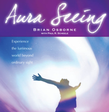 Brian Osborne and Paul Scheele – Aura Seeing Learning Strategies