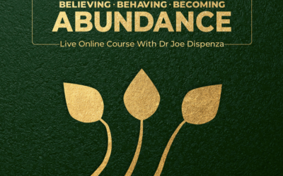 Dr. Joe Dispenza – Believing Behaving and Becoming Abundance