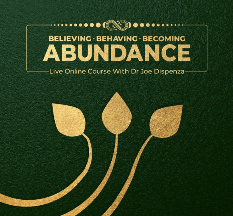 Dr. Joe Dispenza – Believing Behaving and Becoming Abundance (1)