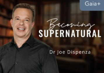 Dr. Joe Dispenza – Gaia+ Becoming Supernatural