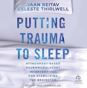 Jaan Reitav, Celeste Thirlwell – Putting Trauma to Sleep