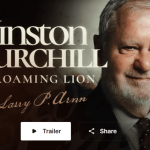 Peterson Academy – Larry Arnn – Winston Churchill – The Roaming Lion