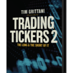 Tim Grittani – Trading Tickers 2