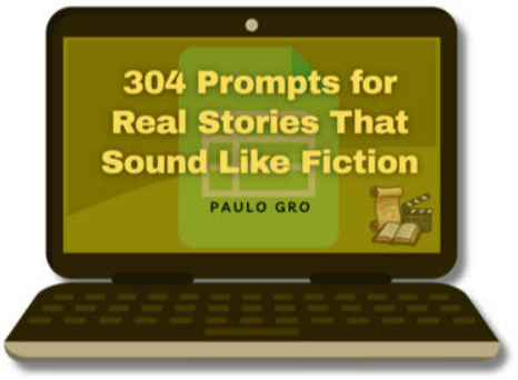 Paulo Gro – 304 Prompts for Real Stories That Sound Like Fiction
