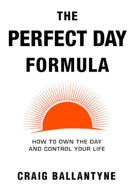 Craig Ballantyne - The Perfect Day Formula