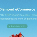 Diamond eCommerce ​STEP BY STEP Shopify Success Through Dropshipping and Print on Demand