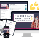 Elizabeth Goddard – The Get It Done Week Course