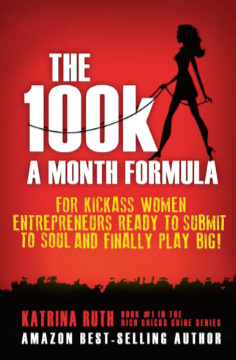 Katrina Ruth - The 100K Per Month Formula