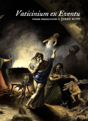 Jared Kopf - Vaticinium ex Eventu