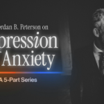 Jordan B. Peterson (Daily Wire+) – Anxiety & Depression