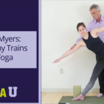 Tom Myers – Anatomy Trains® and Yoga