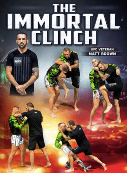 Matt Brown - The Immortal Clinch