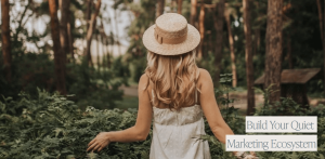 Danielle Gardner - Build Your Quiet Marketing Ecosystem