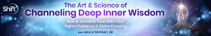 Helané Wahbeh - The Art & Science of Channeling Deep Inner Wisdom 2023