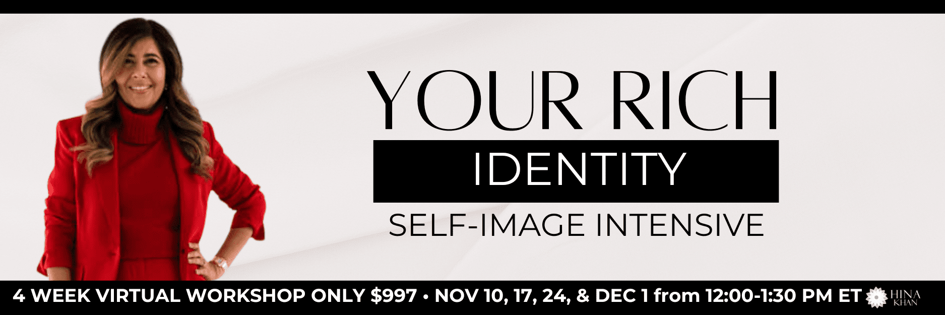 Hina Khan – Your Rich Identity Self-Image Intensive Hina Khan – Your Rich Identity Self-Image Intensive