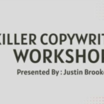 Justin Brooke – Killer Copywriting Workshop
