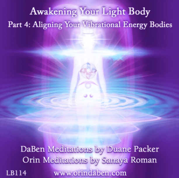 DaBen and Orin – Basic Awakening Your Light Body Part 4 Aligning Your Vibrational Energy Bodies (1)