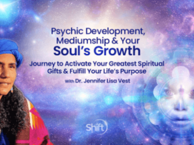 Dr. Jennifer Lisa Vest – Psychic Development, Mediumship & Your Soul’s Growth