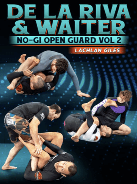 Lachlan Giles – No Gi Open Guard Volume 2-De La Riva & Waiter (1)