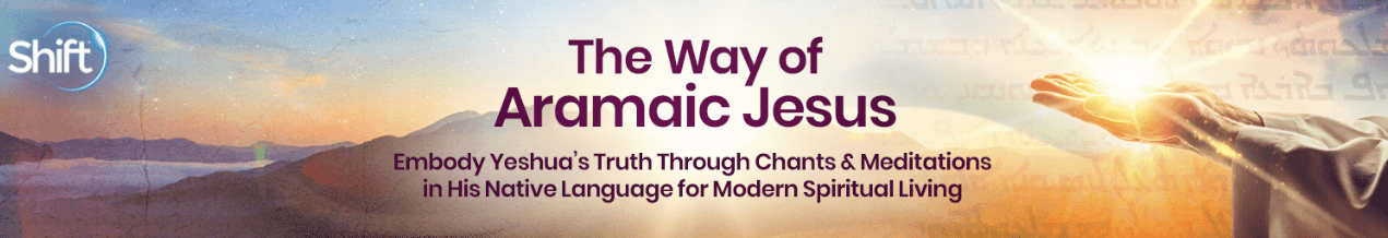 Neil Douglas-Klotz, PhD – The Way of Aramaic Jesus (1) Neil Douglas-Klotz, PhD – The Way of Aramaic Jesus (1)