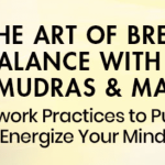 Nubia Teixeira – The Art of Breathing Into Balance With Pranayama, Mudras & Mantras