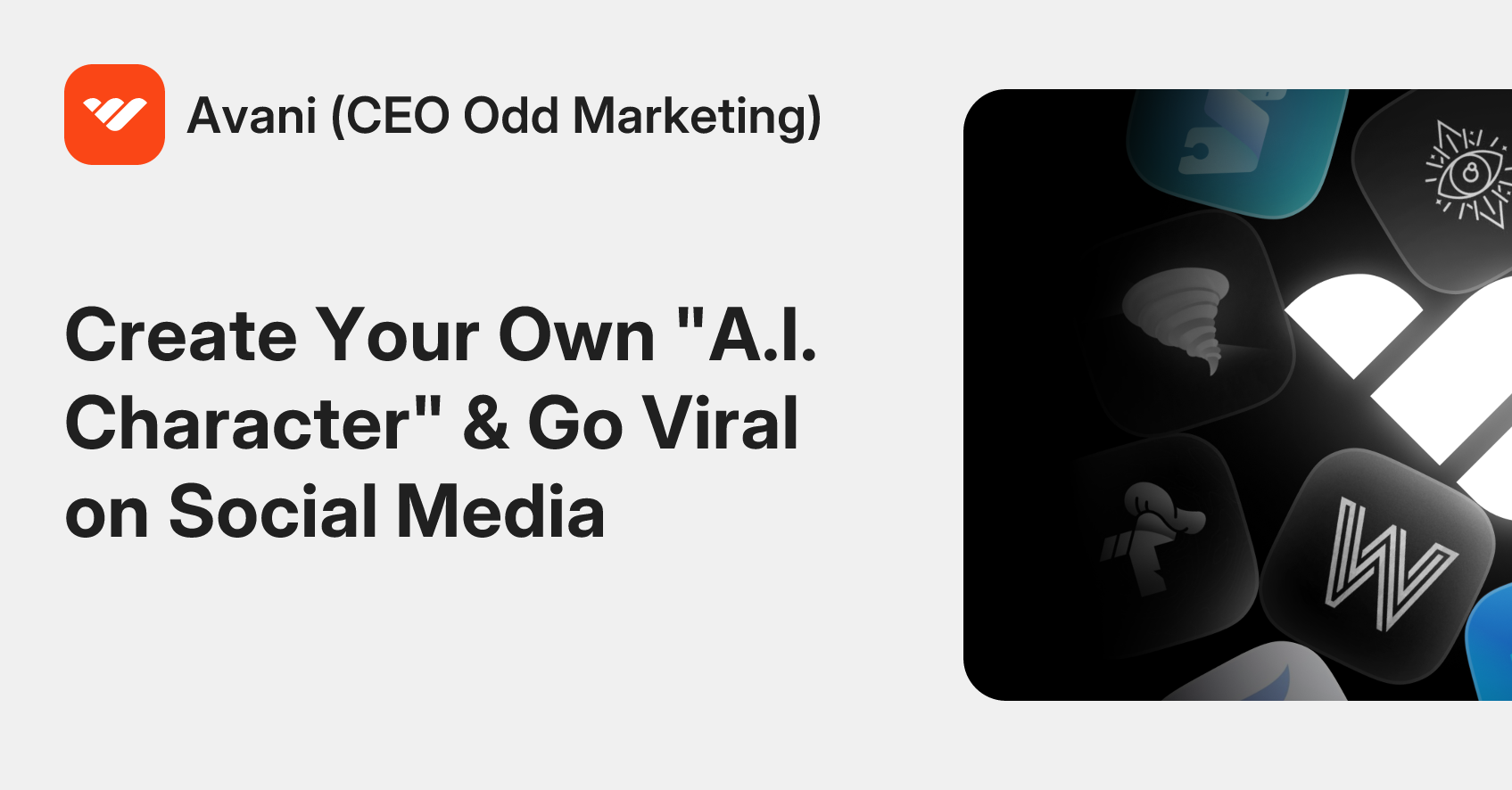 Avani – Odd Marketing – Create Your Own A.I. Character & Go Viral on Social Media