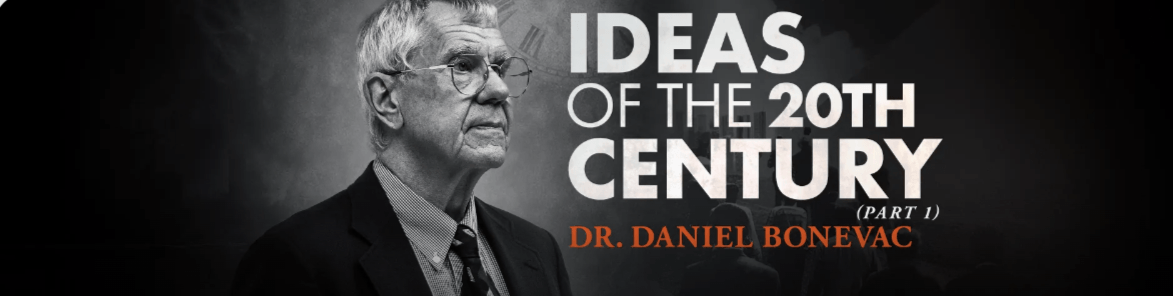 Daniel Bonevac – Ideas of the 20th Century – Part I (1)