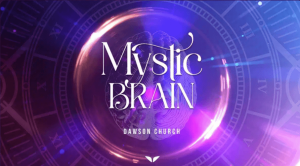 Dawson Church - Mystic Brain