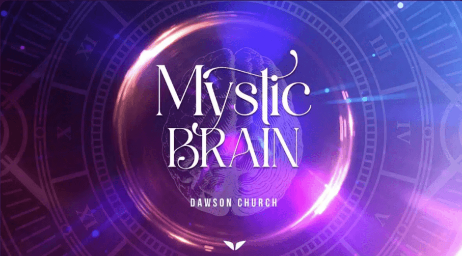 Dawson Church – Mystic Brain (1)