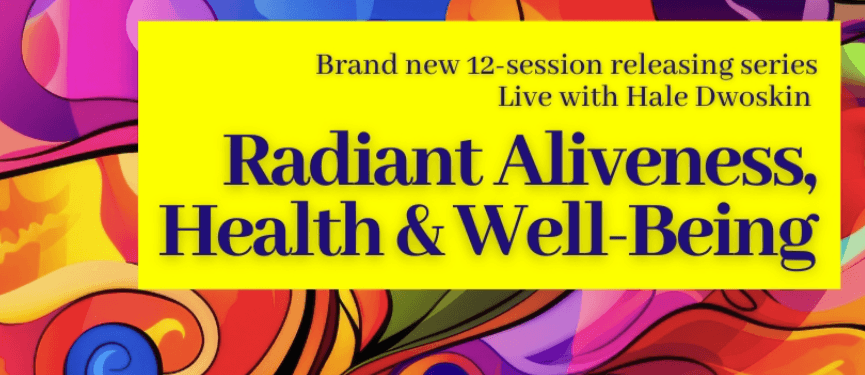 Hale Dwoskin – Sedona Method – Radiant Aliveness, Health and Well-Being (1)