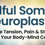 Heidi Hadley – Mindful Somatics & Neuroplasticity