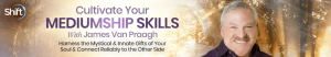 James Van Praagh - Cultivate Your Mediumship Skills 2023