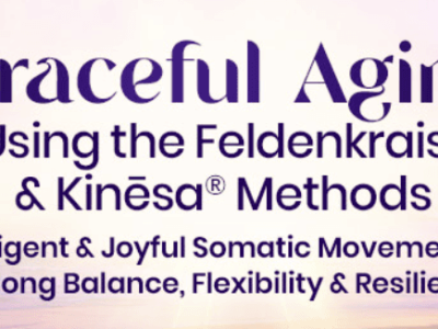 Lavinia Plonka – Graceful Aging Using the Feldenkrais® & Kinēsa® Methods