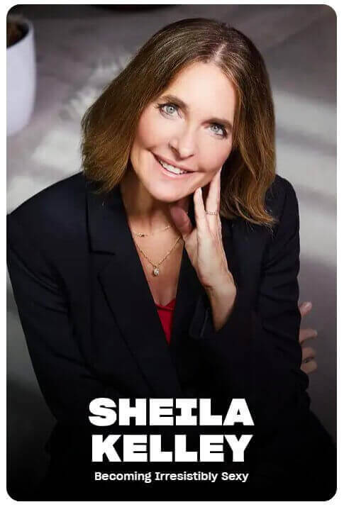 Sheila Kelley – Becoming Irresistibly Sexy 2